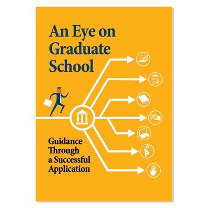 Picture of An Eye on Graduate School: Guidance Through a Successful Application